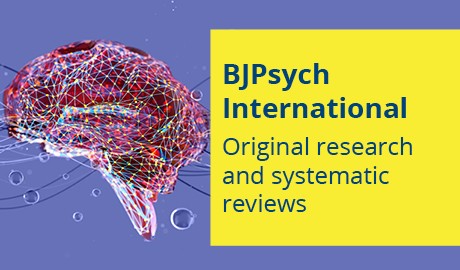 BJPsych International. Original Research and Systematic Reviews