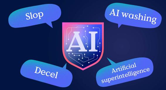 Illustration of the words "Slop", "AI washing", and "Decel" in speech bubbles.